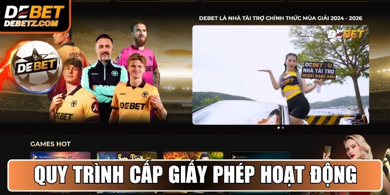 Giấy Phép Hoạt Động 3 Quy trình cấp giấy phép hoạt động DEBET
