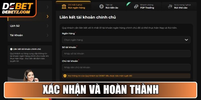 Rút Tiền DEBET - Hướng Dẫn Giúp Bạn Nhận Thưởng An Toàn 4 Xác nhận và hoàn thành